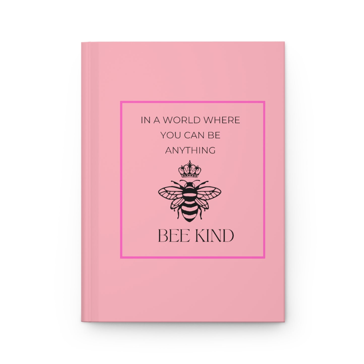 Bee Kind- Hardcover Journal Matte
